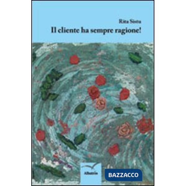 Cliente ha sempre ragione! (Il)