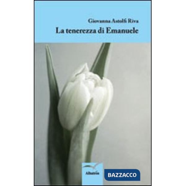 Tenerezza di Emanuele (La)