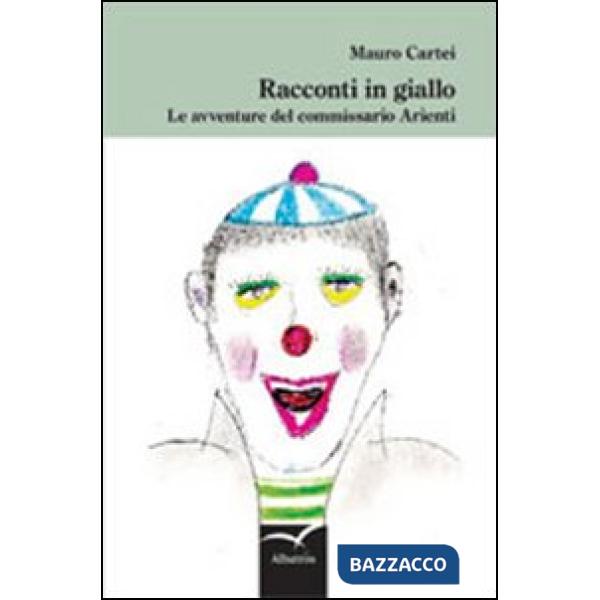 Racconti in giallo. Le avventure del commissario Arienti