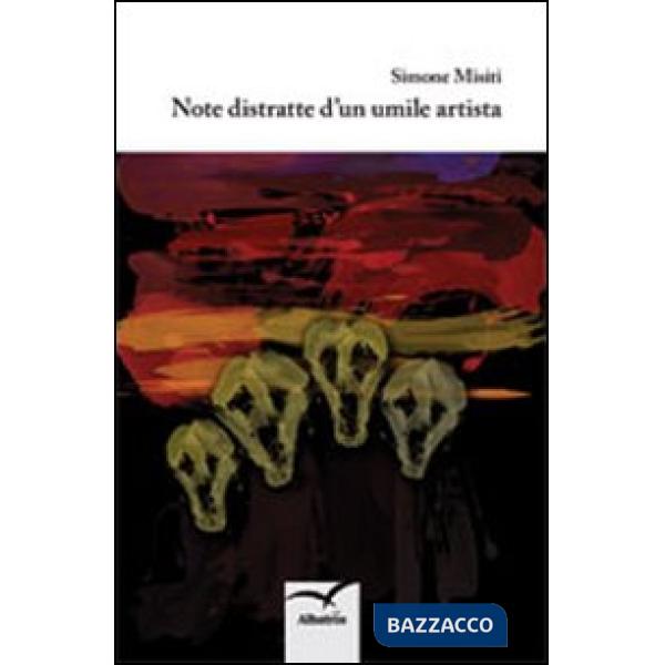 Note distratte d'un umile artista