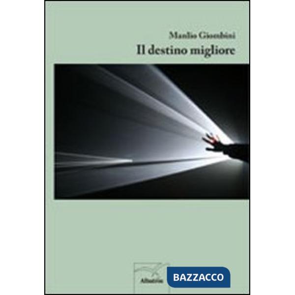 Destino migliore (Il)
