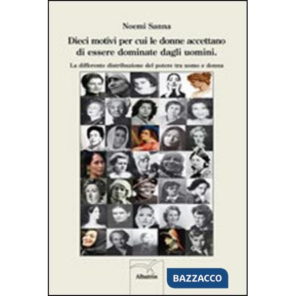 Dieci motivi per cui le donne accettano di essere dominate dagli uomini. La differente distribuzione del potere tra uomo e donna