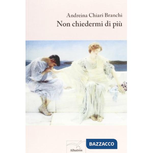 Non chiedermi di più