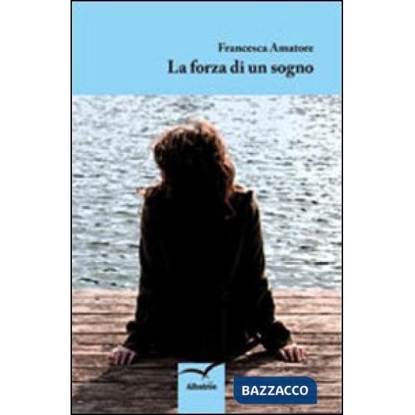 Forza di un sogno (La)