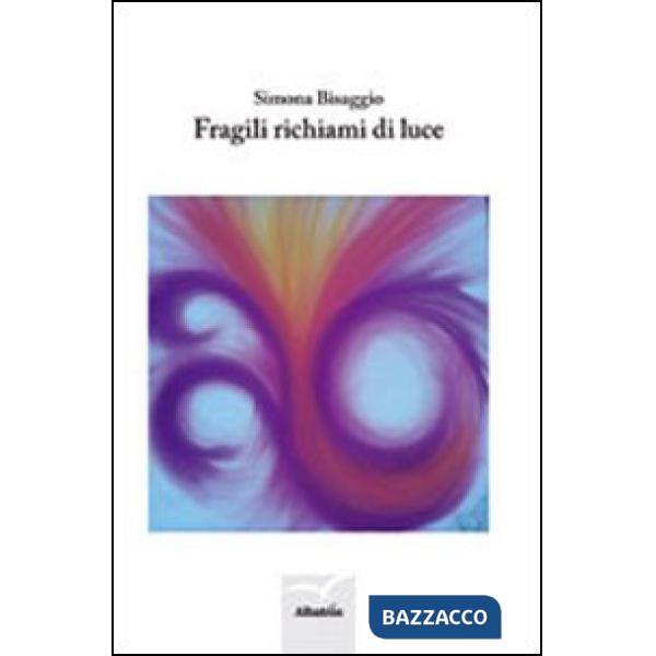 Fragili richiami di luce