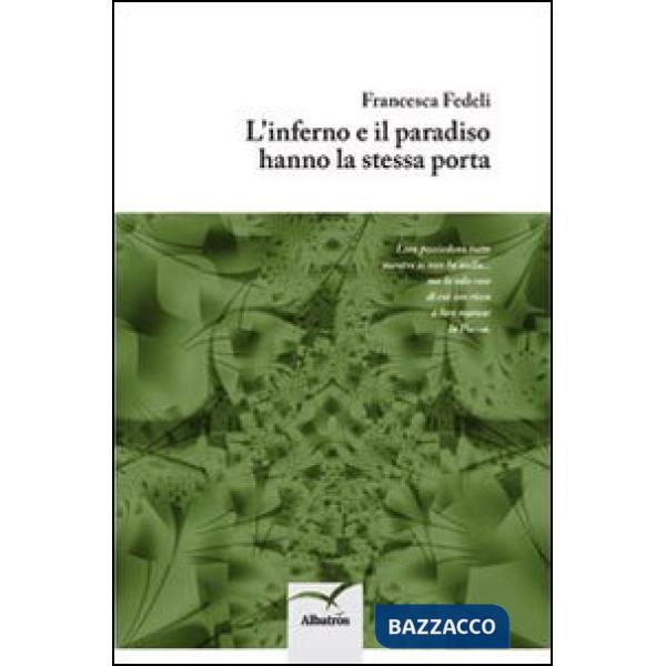 Inferno e il paradiso hanno la stessa porta (L')