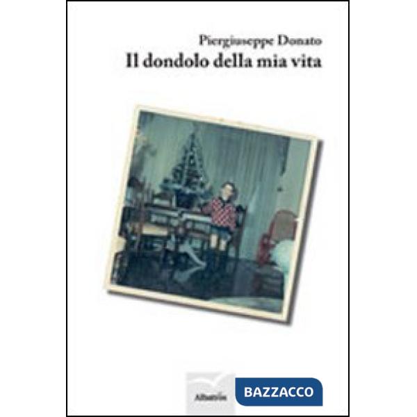Dondolo della mia vita (Il)