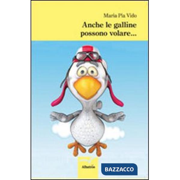 Anche le galline possono volare...