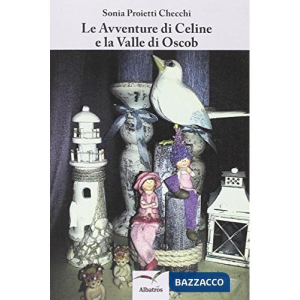 Avventure di Celine e la valle di Oscob (Le)