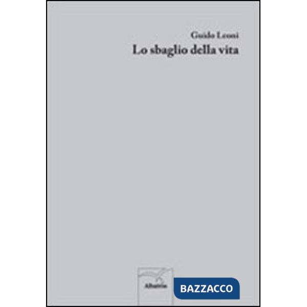 Sbaglio della vita (Lo)