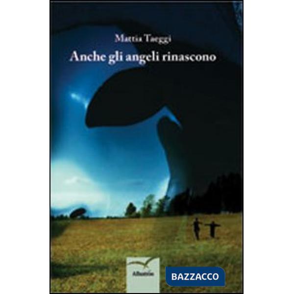 Anche gli angeli rinascono