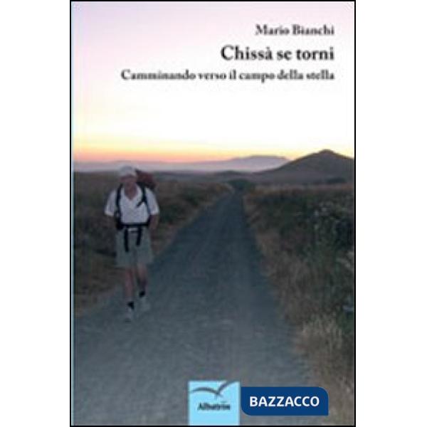 Chissà se torni. Camminando verso il campo della stella