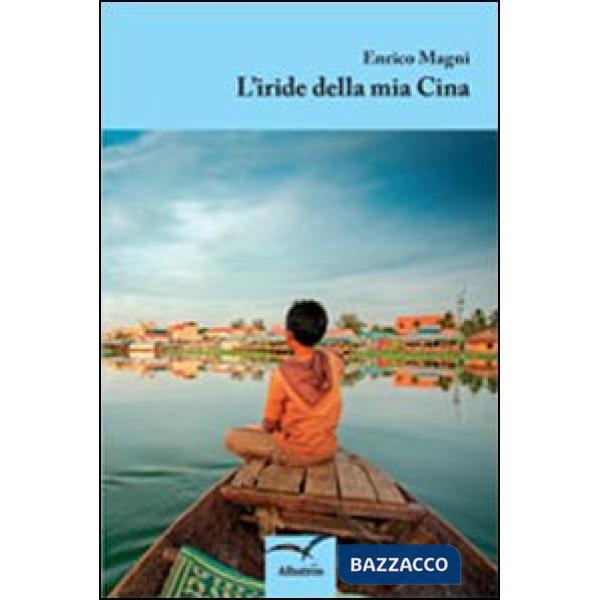 Iride della mia Cina (L')