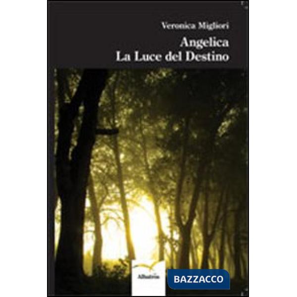 Angelica. La luce del destino