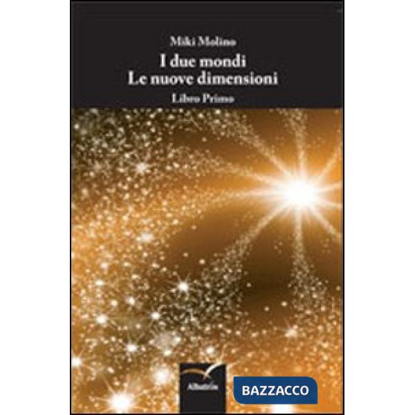 Due mondi. Le nuove dimensioni (I)