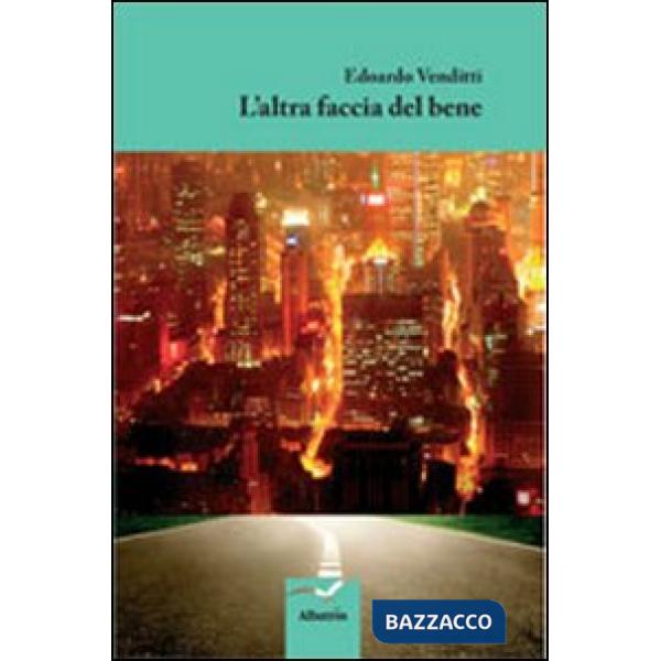 Altra faccia del bene (L')