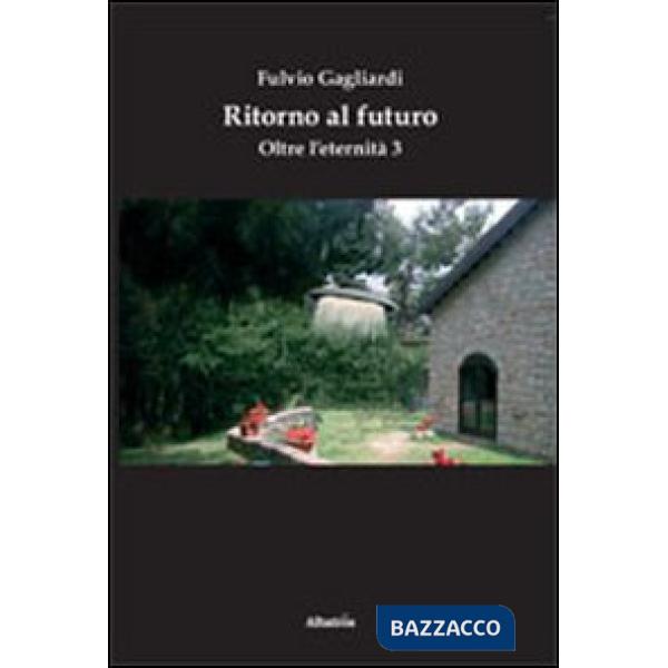 Ritorno al futuro. Oltre l'eternità 3