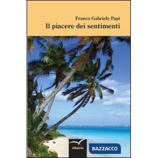 Piacere dei sentimenti (Il)