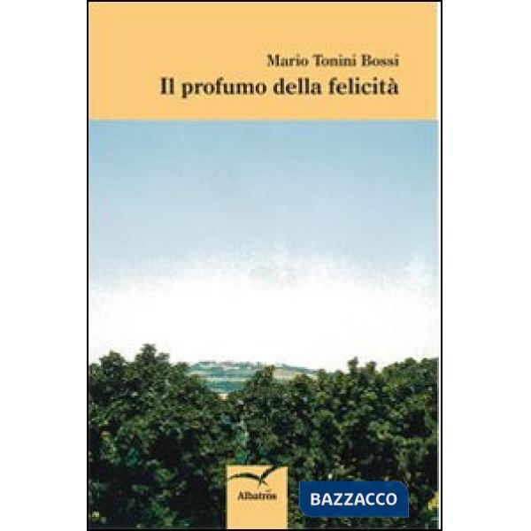 Profumo della felicità (Il)