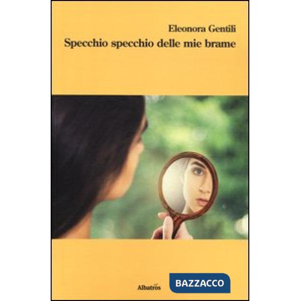 Specchio specchio delle mie brame