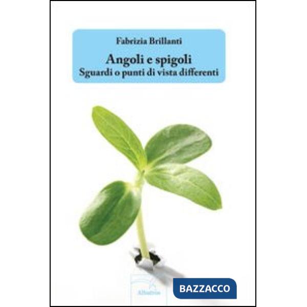 Angoli e spigoli. Sguardi o punti di vista differenti