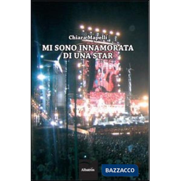 Mi sono innamorata di una star