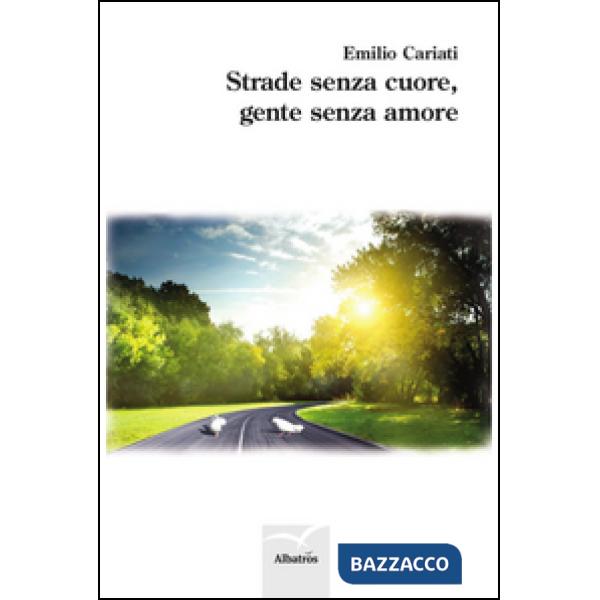 Strade senza cuore, gente senza amore