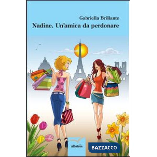 Nadine. Un'amica da perdonare