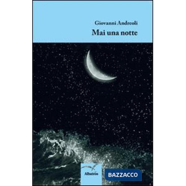 Mai una notte
