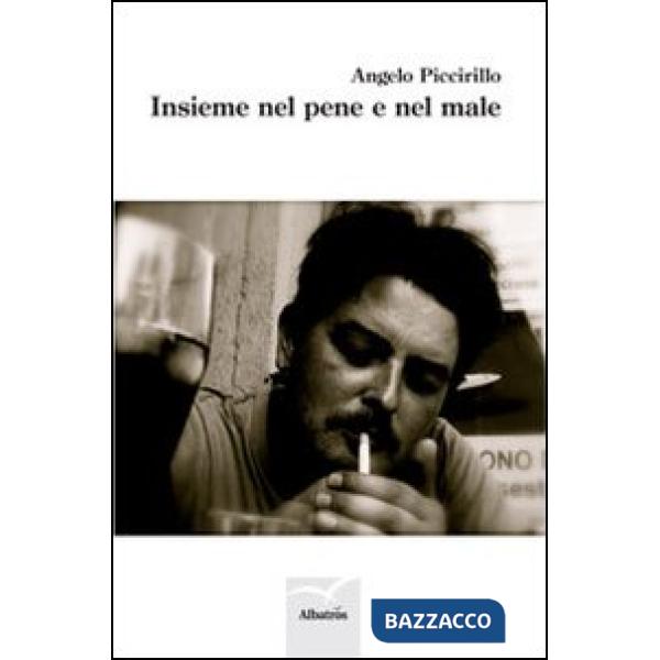 Insieme nel pene e nel male