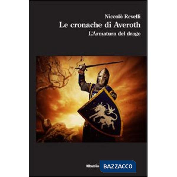 Cronache di Averoth. L'armatura del drago (Le)