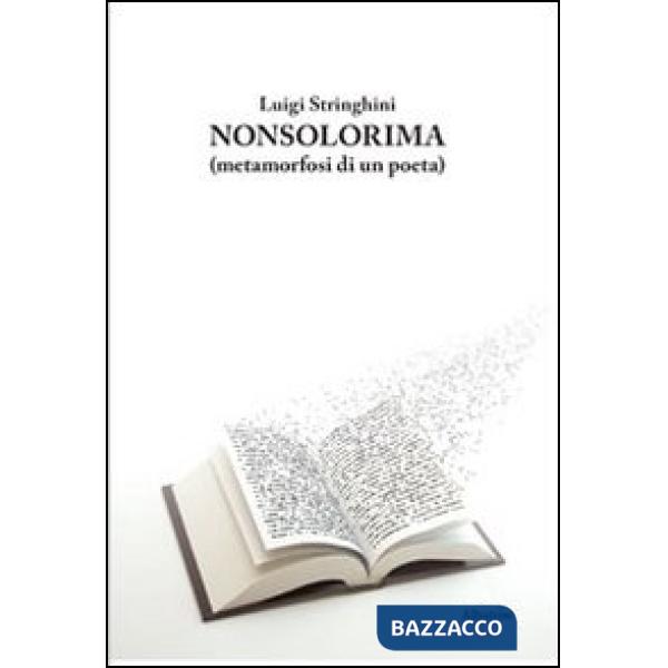 Nonsolorima. Metamorfosi di un poeta