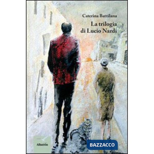 Trilogia di Lucio Nardi (La)
