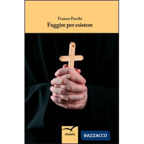Fuggire per esistere
