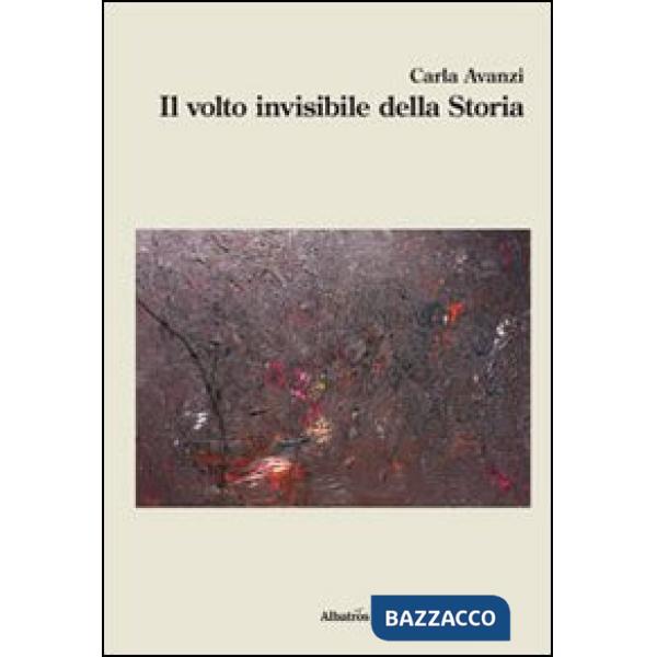 Volto invisibile della storia (Il)