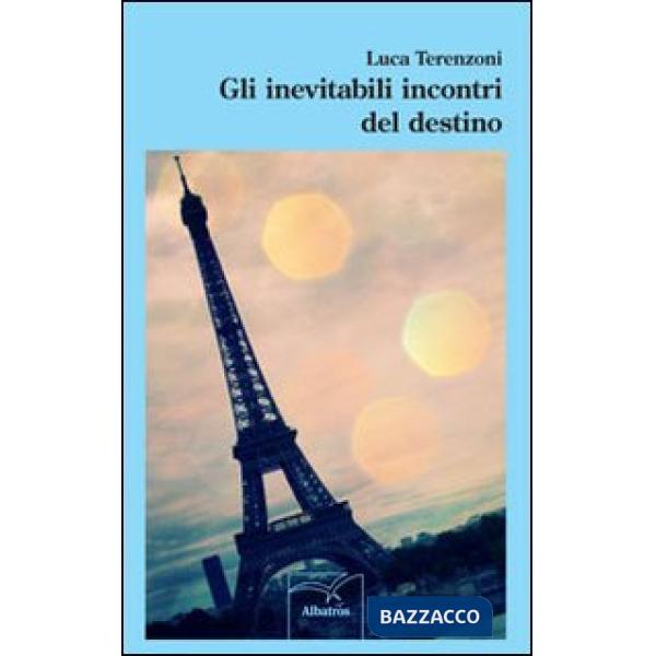 Inevitabili incontri del destino (Gli)