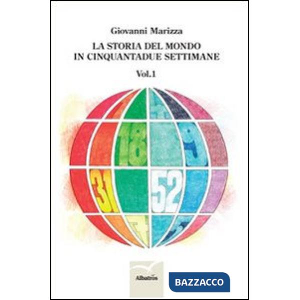 Storia del mondo in cinquantadue settimane (La)