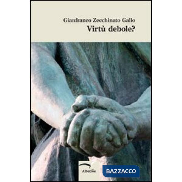 Virtù debole?