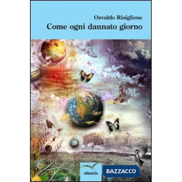 Come ogni dannato giorno