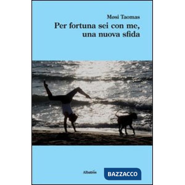 Per fortuna sei con me, una nuova sfida