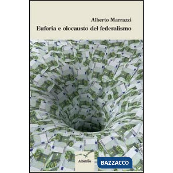 Euforia e olocausto del federalismo