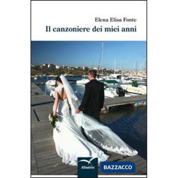 Canzoniere dei miei anni (Il)