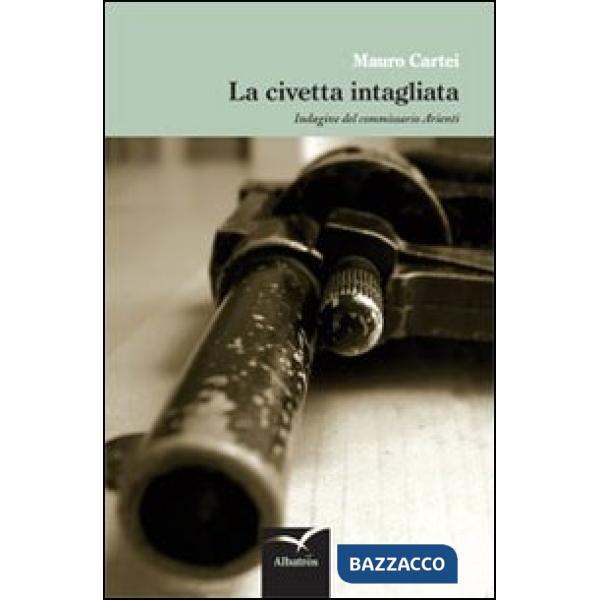 Civetta intagliata. Indagine del commissario Arienti (La)