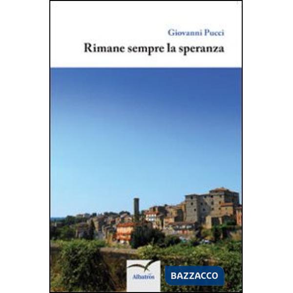 Rimane sempre la speranza