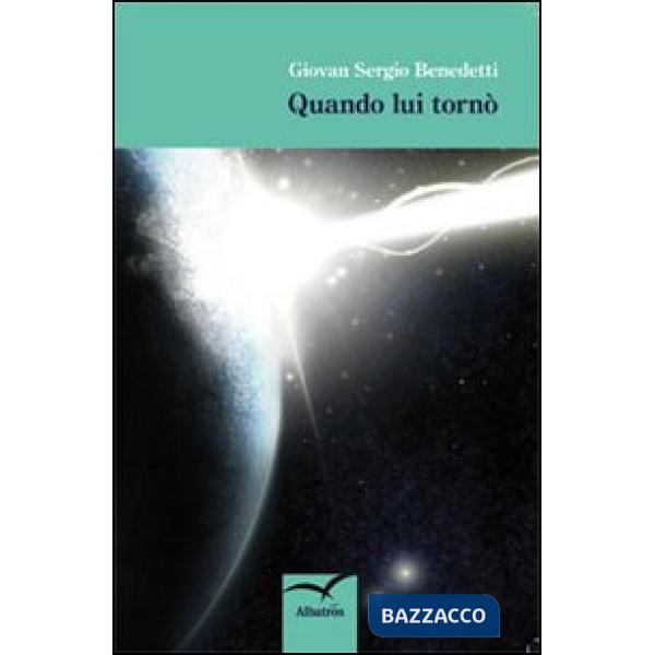 Quando lui tornò