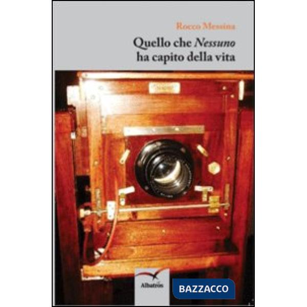 Quello che «nessuno» ha capito della vita