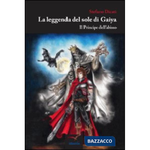 Leggenda del Sole di Gaiya. Il principe dell'abisso (La)