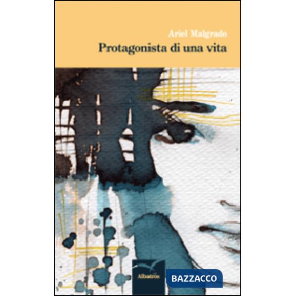 Protagonista di una vita