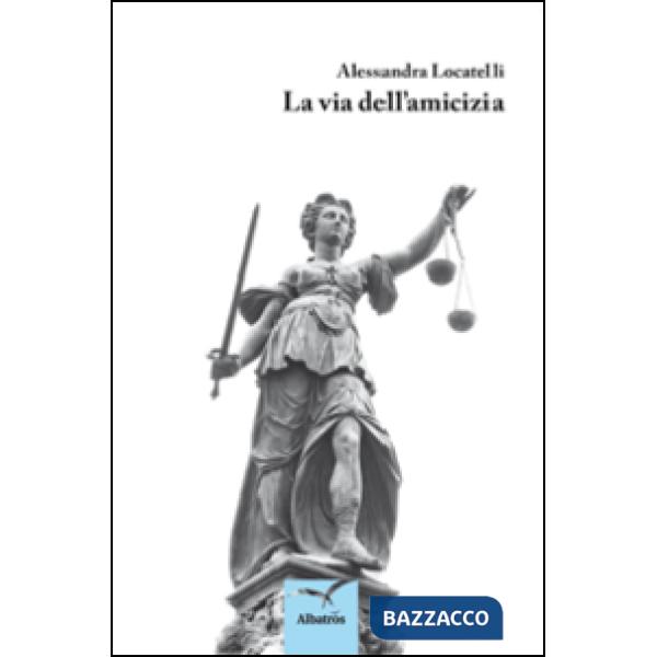 Via dell'amicizia (La)