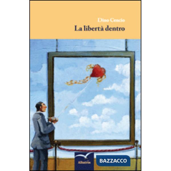 Libertà dentro (La)